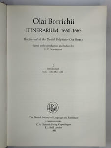 Olai Borrichii Itinerarium. 3 vol. I. Introduction. Nov. 1660-Oct.1661. [II. Oct. 1661-May 1663]. [III. May 1663-June 1664]. Manque le vol. 4