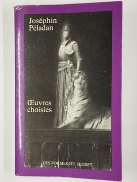 Oeuvres choisies.. PELADAN Joséphin,