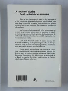 La tradition secrète dans la légende arthurienne. Les thèmes archétypaux, les images et les personnages du cycle arthurien, et leur place dans la tradition magique occidentale.