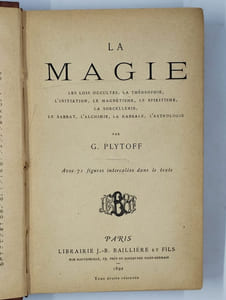La magie. Les lois occultes, la théosophie, l'initiation, le magnétisme, le spiritisme, la sorcellerie, le sabbat, l'alchimie, la kabbale, l'astrologie.
