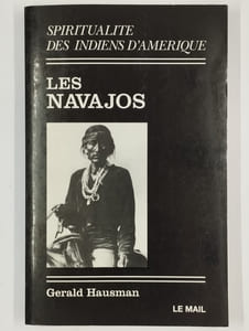 Spiritualité des indiens d'Amérique. Les sioux Lakota. [Les Navajos]. [Les Hopis]. 3 vol.