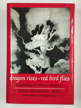 Dragon rises, red bird flies. Psychology & Chinese Medicine.. HAMMER Leon,