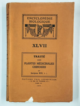 Encyclopédie biologique. XLVII. Traité des plantes médicinales chinoises.. ROI Jacques,