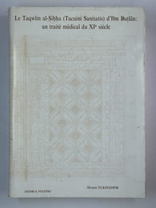 Taqwim al-Sihha (Tacuini Sanitatis) d'Ibn Butlan: un traité médical du XIe siècle.