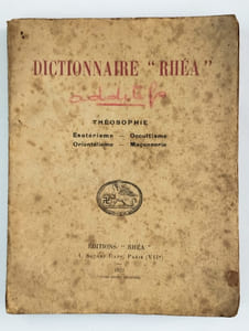 Dictionnaire "Rhéa". Théosophie - Esotérisme - Occultisme - Orientalisme - Maçonnerie.