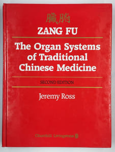 Zang Fu. The organ systems of traditional chinese medicine.