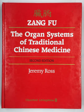 Zang Fu. The organ systems of traditional chinese medicine.. ROSS Jeremy,