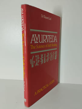 Ayurveda. The sience of self-healing. A pratical guide.. LAD Vasant (Dr.),