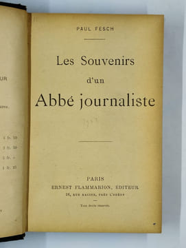Les souvenirs d'un abbé journaliste.. FESH Paul,
