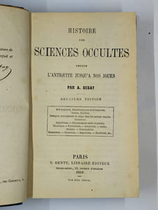 Histoire des sciences occultes depuis l'antiquité jusqu'à nos jours.