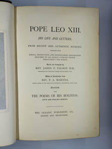 Pope Leo XIII. His life and letters, from recent & authentic sources; together with useful, instructive, and entertaining information required by all Roman Catholic people throughout the world.