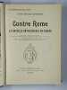 Contre Rome. La bataille anticléricale en Europe.. GRAND-CARTERET John,