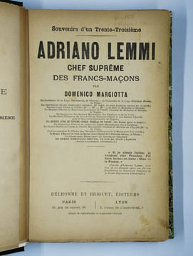 Souvenirs d'un trente-troisième. Adriano Lemmi chef suprême des Francs-Maçons.. MARGIOTTA Domenico,