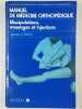 Manuel de médecine orthopédique. Manipulations, massages et injections.. CYRIAX James,