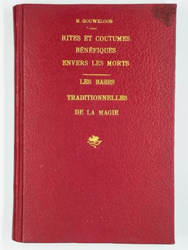 Rites et coutumes bénéfiques envers les morts. Les bases traditionnelles de la magie. GOUWELOOS Marcel,