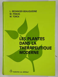 Les plantes dans la thérapeutique moderne.