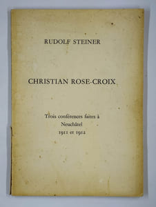 Christian Rose-Croix, trois conférences faites à neuchâtel 1911 et 1912