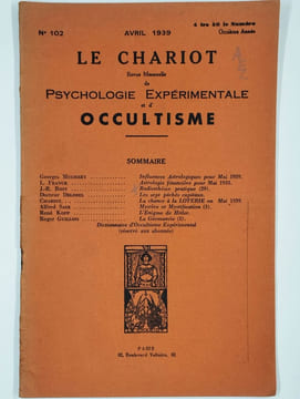 Le chariot. Revue mensuelle de psychologie expérimentale et d'occultisme. N° 102. Avril 1939. 11ème année.. COLLECTIF,