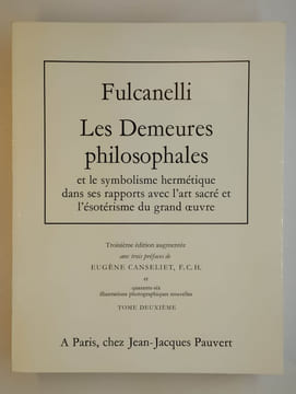 Les demeures philosophales et le symbolisme hermétique dans ses rapports avec l'art sacré et l'ésotérisme du grand oeuvre. COMPLET en 2 vol.. ...