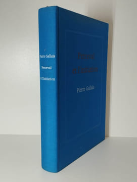 Perceval et l'initiation. Essais sur le dernier roman, de Chrétien de Troyes, ses correspondances orientales et sa signification anthropologique.. ...