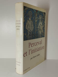 Perceval et l'initiation. Essais sur le dernier roman, de Chrétien de Troyes, ses correspondances orientales et sa signification anthropologique.
