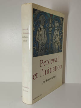 Perceval et l'initiation. Essais sur le dernier roman, de Chrétien de Troyes, ses correspondances orientales et sa signification anthropologique.. ...