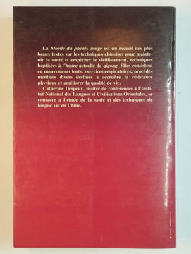 La moelle du phénix rouge. Santé et longue vie dans la chine du XVIè siècle.. DESPEUX Catherine,