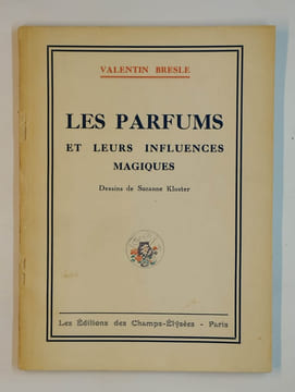 Les parfums et leurs influences magiques.. BRESLE Valentin,
