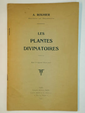 Les plantes divinatoires.. ROUHIER A.,