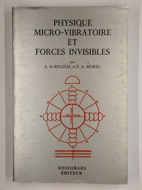 Physique micro-vibratoire et forces invisibles.