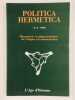 Politica Hermetica. N° 4 - 1990. Maçonnerie et antimaçonnisme: de l'énigme à la dénonciation.. COLLECTIF,
