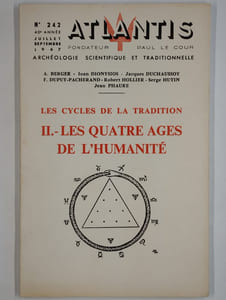 Atlantis. N° 242. Juillet-septembre 1967. Les cycles de la tradition. II. Les quatre âges de l'humanité.