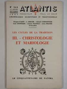 Atlantis. N° 243. Octobre-décembre 1967. Les cycles de la tradition. III. Christologie et Mariologie.
