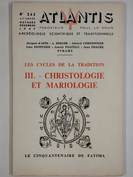 Atlantis. N° 243. Octobre-décembre 1967. Les cycles de la tradition. III. Christologie et Mariologie.. COLLECTIF, LE COUR Paul (fondateur),