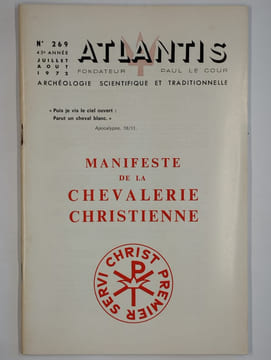 Atlantis. N° 269. Juillet-août 1972. Manifeste de la chevalerie christienne.. COLLECTIF, LE COUR Paul (fondateur),