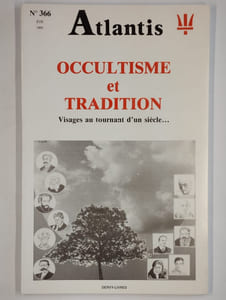 Atlantis. N° 366. Eté 1991. Occultisme et tradition. Visages au tournant d'un siècle