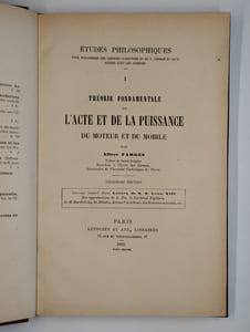 Etudes philosophiques pour vulgariser les théories d'Aristote et de S. Thomas et leur accord avec les sciences. I. Théorie fondamentale de l'acte et de la puissance du moteur et du mobile. [II. Matière et forme en présence des sciences modernes]. [III. La vie et l'évolution des espèces avec une thèse sur l'évolution étendue au corps de l'homme]. [IV. Le cerveau, l'âme et les facultés]. [V. L'objectivité de la perception des sens externes et les théories modernes. [VI. L'idée de contenu dans l'espace et le temps. Réfutation du kantisme, du dynamisme et du réalisme]. [VII. L'idée de Dieu d'après la raison et la science, existence de Dieu, nature de Dieu, rapports de Dieu et du monde]. 7 vol.