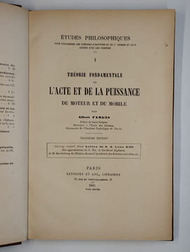 Etudes philosophiques pour vulgariser les théories d'Aristote et de S. Thomas et leur accord avec les sciences. I. Théorie fondamentale de l'acte et ...
