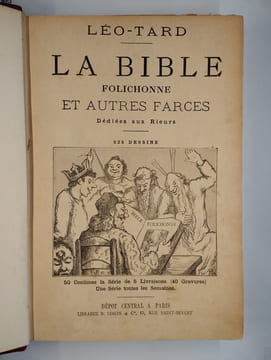 La bible folichonne et autres farces. Dédiées aux rieurs.. LEO-TARD (TAXIL Léo),