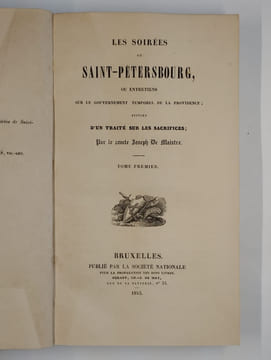 Les soirées de Saint-Petersbourg ou entretiens sur le gouvernement temporel de la providence; suivies d'un traité sur les sacrifices. COMPLET en 2 ...