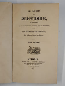 Les soirées de Saint-Petersbourg ou entretiens sur le gouvernement temporel de la providence; suivies d'un traité sur les sacrifices. COMPLET en 2 vol. Tome premier. [Tome second].