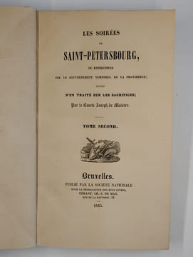 Les soirées de Saint-Petersbourg ou entretiens sur le gouvernement temporel de la providence; suivies d'un traité sur les sacrifices. COMPLET en 2 ...