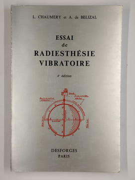 Essai de radiesthésie vibratoire.. CHAUMERY L., BELIZAL A. de,