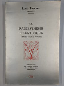 La radiesthésie scientifique. Méthode complète d'initiation.