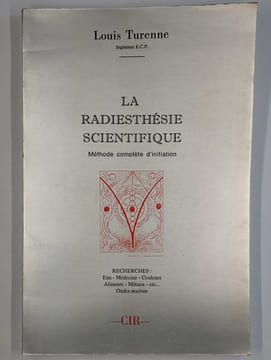 La radiesthésie scientifique. Méthode complète d'initiation.. Turenne Louis,