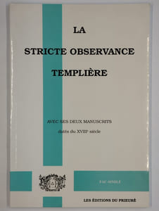La stricte observance templière avec ses deux manuscrits datés du XVIIIe sciècle.