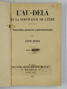 L'au-delà et la survivance de l'être. Nouvelle preuves expérimentales. [A l'humble. Enseignements spirites]. 2 tomes en 1 vol.. DENIS Léon, DURAND ...