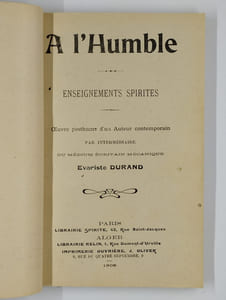 L'au-delà et la survivance de l'être. Nouvelle preuves expérimentales. [A l'humble. Enseignements spirites]. 2 tomes en 1 vol.
