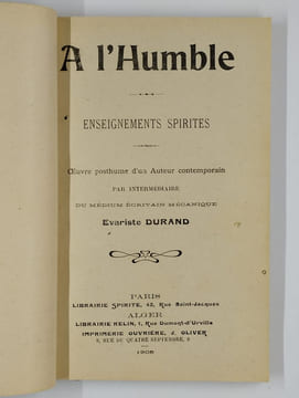 L'au-delà et la survivance de l'être. Nouvelle preuves expérimentales. [A l'humble. Enseignements spirites]. 2 tomes en 1 vol.. DENIS Léon, DURAND ...
