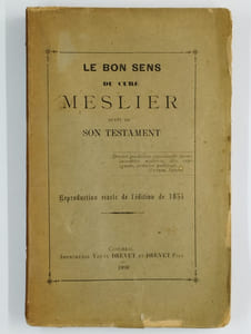 Le bon sens du Curé Jean Meslier suivi de son testament.